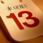 Martes 13